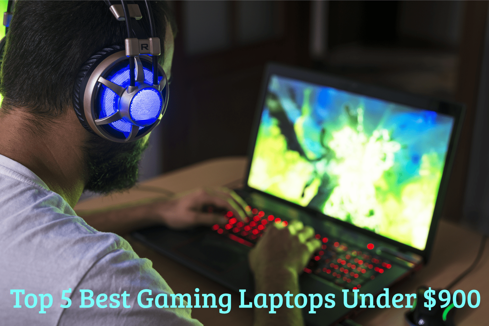 Top 5 Best Gaming Laptops Under 900